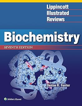 Lippincott Illustrated Reviews: Biochemistry 7th Edition