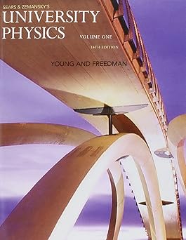 University Physics with Modern Physics, Volume 1 (Chs. 1-20) 14th Edition