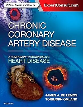 Chronic Coronary Artery Disease: A Companion to Braunwald's Heart Disease E-Book 1st Edition, Kindle Edition