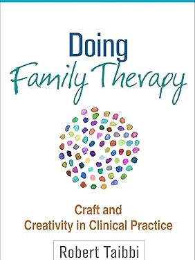 Doing Family Therapy, Third Edition: Craft and Creativity in Clinical Practice Third Edition