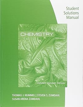 Student Solutions Manual for Zumdahl/Zumdahl/DeCoste’s Chemistry, 10th Edition