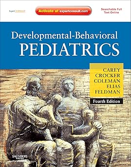 Developmental-Behavioral Pediatrics: Expert Consult - Online and Print 4th Edition