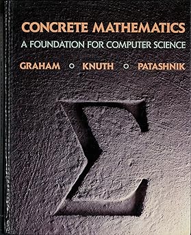 Concrete Mathematics A Foundation for Computer Science 2nd Edition