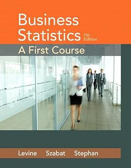 Business Statistics A First Course 7th Edition