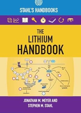 The Lithium Handbook Stahl's Handbooks (Stahl's Essential Psychopharmacology Handbooks) Kindle Edition