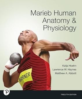 Marieb Human Anatomy & Physiology, 12th edition