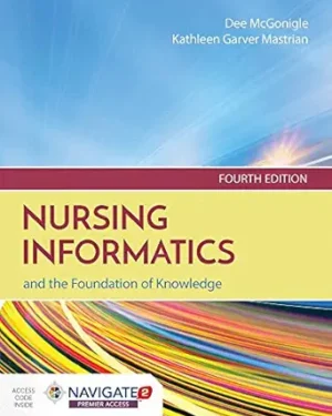 Nursing Informatics and the Foundation of Knowledge 4th Edition