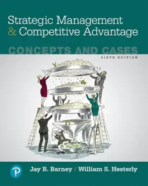 Strategic Management and Competitive Advantage Concepts and Cases 6th Edition