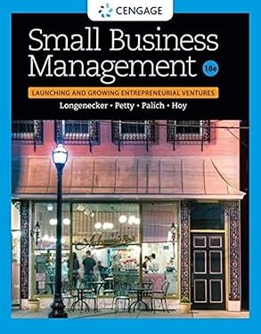 Small Business Management Launching & Growing Entrepreneurial Ventures (MindTap Course List) 18th Edition