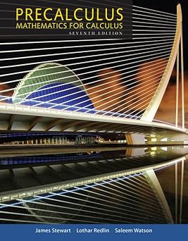 Precalculus: Mathematics for Calculus, 7th Student Edition 7th Edition