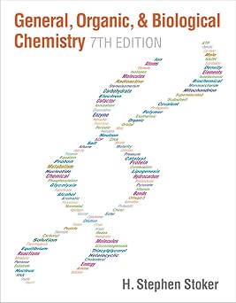 General, Organic, and Biological Chemistry 7th Edition