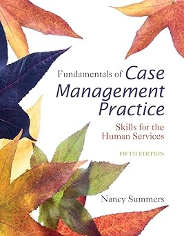 Fundamentals of Case Management Practice: Skills for the Human Services (MindTap Course List) 5th Edition