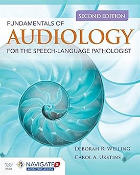 Fundamentals of Audiology for the Speech-Language Pathologist 2nd Edition