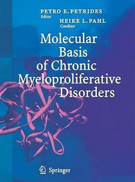 Molecular Basis of Chronic Myeloproliferative Disorders 2004th Edition, Kindle Edition