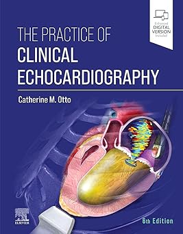 The Practice of Clinical Echocardiography 6th Edition