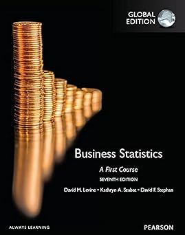 Business Statistics A First Course, Global Edition 7th International edition