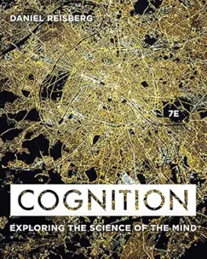 Cognition Exploring the Science of the Mind 7th Edition