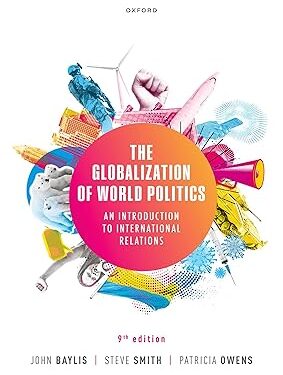 The Globalization of World Politics An Introduction to International Relations 9th Edition
