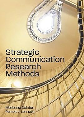 Strategic Communication Research Methods