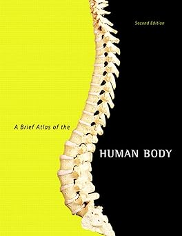 A Brief Atlas of the Human Body 2nd Edition