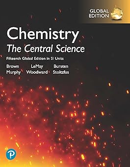 Chemistry The Central Science in SI Units, Global Edition 15th Edition