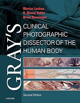 Gray's Clinical Photographic Dissector of the Human Body E-Book (Gray's Anatomy) 2nd Edition, Kindle Edition