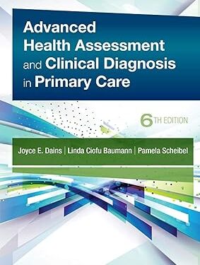 Advanced Health Assessment & Clinical Diagnosis in Primary Care E-Book 6th Edition, Kindle Edition