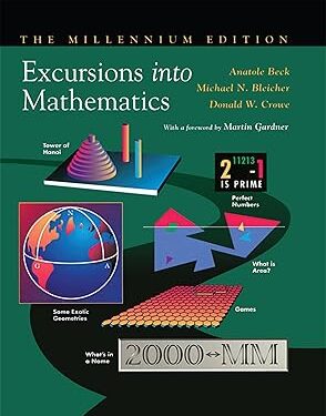 Excursions into Mathematics The Millennium Edition 1st Edition