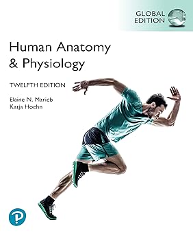 Human Anatomy & Physiology, Global Edition 12th Edition
