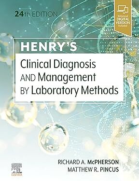 Henry's Clinical Diagnosis and Management by Laboratory Methods E-Book 24th Edition, Kindle Edition