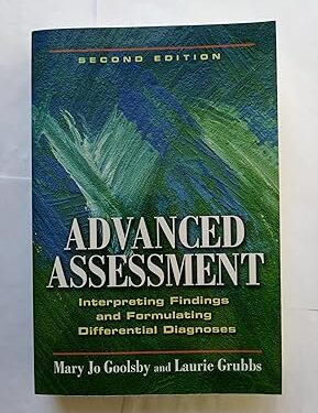 Advanced Assessment: Interpreting Findings and Formulating Differential Diagnoses Second Edition