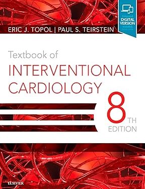 Textbook of Interventional Cardiology E-Book 8th Edition