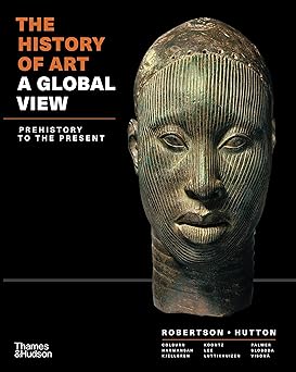 The History of Art: A Global View: Prehistory to the Present Kindle Edition