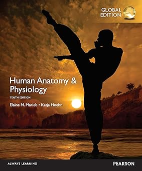 Human Anatomy & Physiology, eBook, Global Edition 10th Edition, Kindle Edition