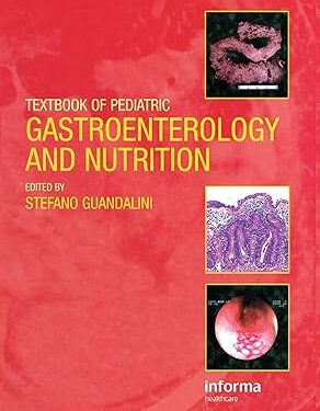 Textbook of Pediatric Gastroenterology and Nutrition 1st Edition