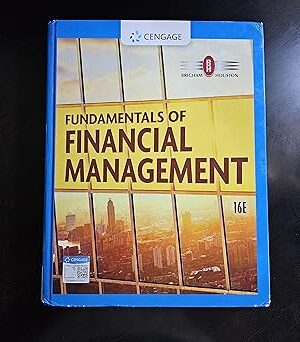 Fundamentals of Financial Management (MindTap Course List) 16th Edition