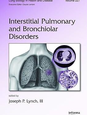 Interstitial Pulmonary and Bronchiolar Disorders (Lung Biology in Health and Disease) Kindle Edition