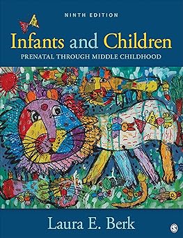 Infants and Children: Prenatal Through Middle Childhood 9th Edition, Kindle Edition