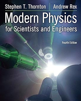 Modern Physics for Scientists and Engineers 004 Edition, Kindle Edition
